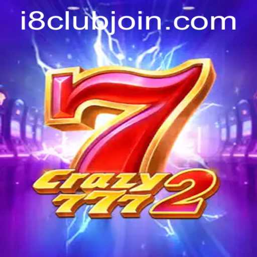 Discovering Crazy7772: A New Gaming Sensation at i8Club.com