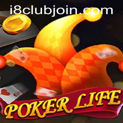 Exploring the Intricacies of PokerLife on i8Club.com